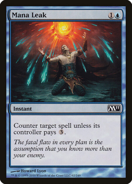 Mana Leak - Counter target spell unless its controller pays {3}.