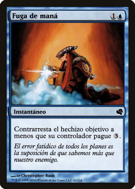 Mana Leak - Counter target spell unless its controller pays {3}.