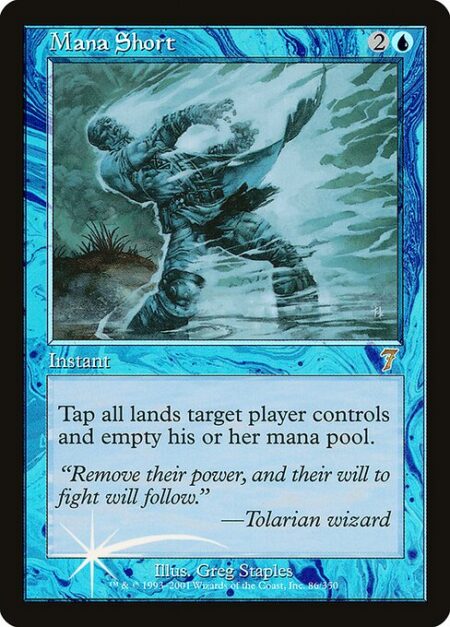 Mana Short - Tap all lands target player controls and that player loses all unspent mana.