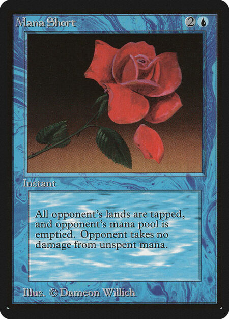 Mana Short - Tap all lands target player controls and that player loses all unspent mana.