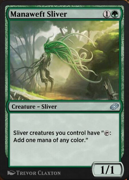 Manaweft Sliver - Sliver creatures you control have "{T}: Add one mana of any color."