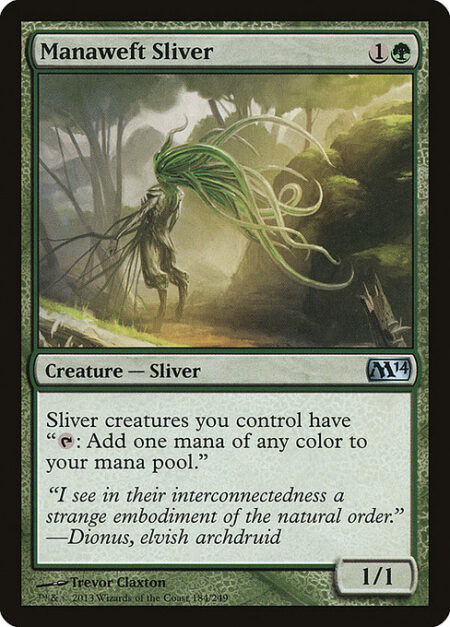 Manaweft Sliver - Sliver creatures you control have "{T}: Add one mana of any color."