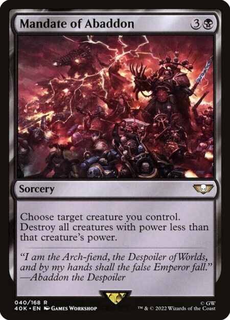 Mandate of Abaddon - Choose target creature you control. Destroy all creatures with power less than that creature's power.