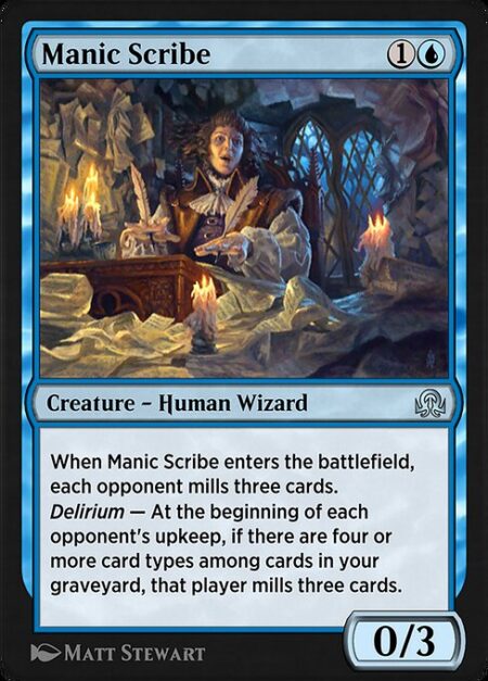 Manic Scribe - When Manic Scribe enters the battlefield