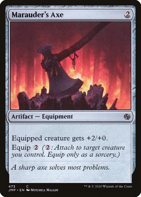 Marauder's Axe - Equipped creature gets +2/+0.
