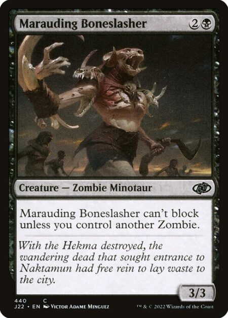 Marauding Boneslasher - Marauding Boneslasher can't block unless you control another Zombie.
