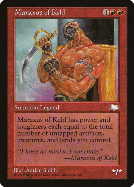 Maraxus of Keld - Maraxus of Keld's power and toughness are each equal to the number of untapped artifacts