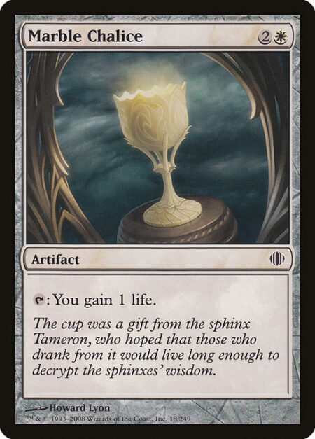 Marble Chalice - {T}: You gain 1 life.