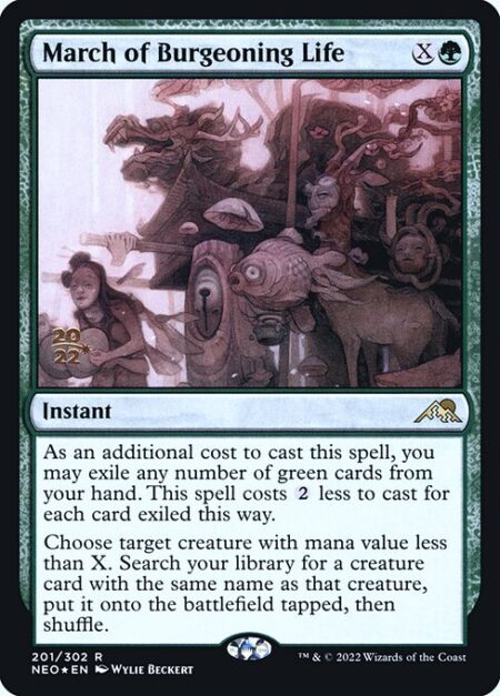 March of Burgeoning Life - As an additional cost to cast this spell