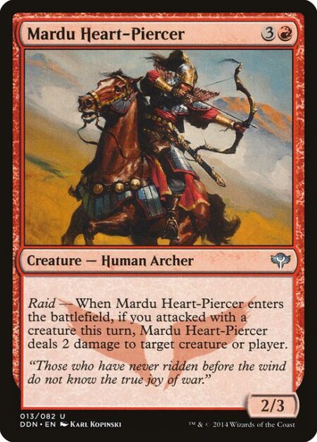 Mardu Heart-Piercer - Raid — When Mardu Heart-Piercer enters the battlefield