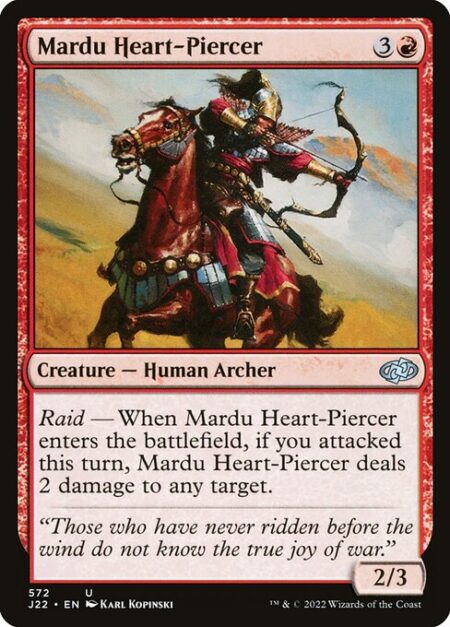 Mardu Heart-Piercer - Raid — When Mardu Heart-Piercer enters the battlefield