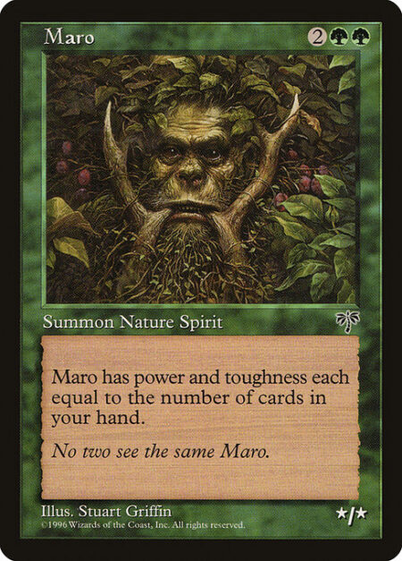 Maro - Maro's power and toughness are each equal to the number of cards in your hand.