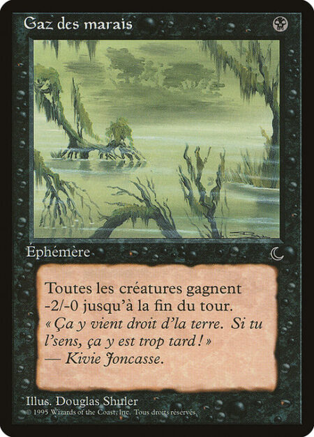 Marsh Gas - All creatures get -2/-0 until end of turn.