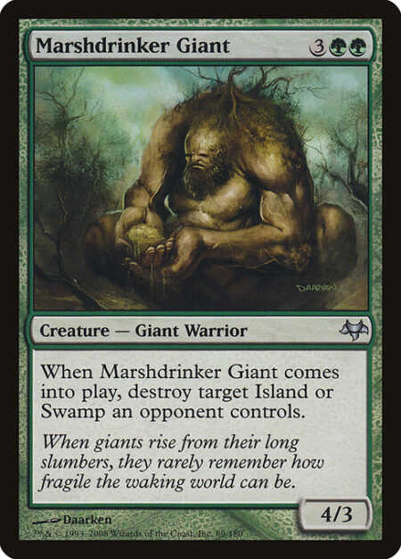 Marshdrinker Giant - When Marshdrinker Giant enters the battlefield