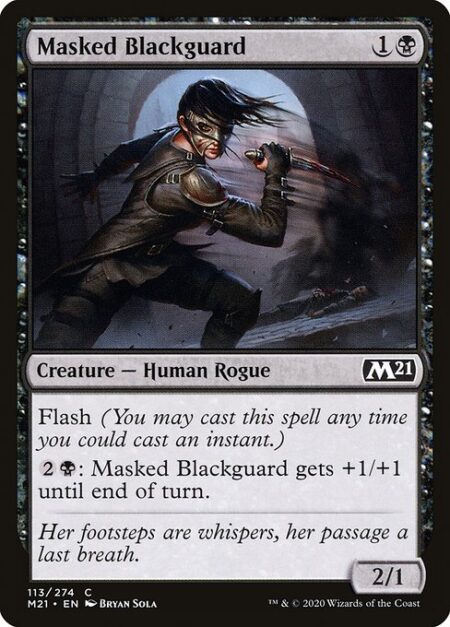 Masked Blackguard - Flash (You may cast this spell any time you could cast an instant.)