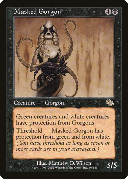 Masked Gorgon - Green creatures and white creatures have protection from Gorgons.