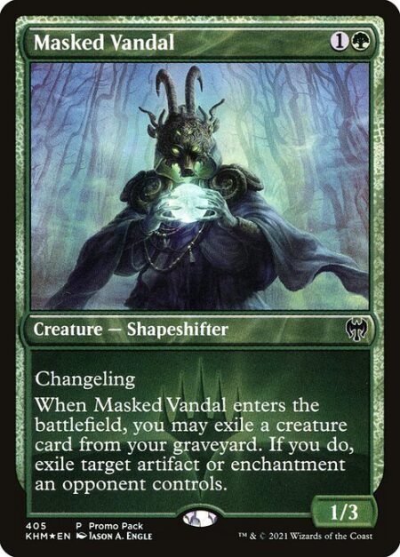 Masked Vandal - Changeling (This card is every creature type.)