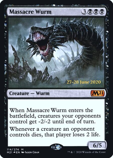 Massacre Wurm - When Massacre Wurm enters the battlefield