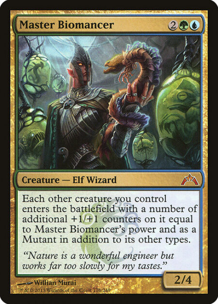 Master Biomancer - Each other creature you control enters the battlefield with a number of additional +1/+1 counters on it equal to Master Biomancer's power and as a Mutant in addition to its other types.