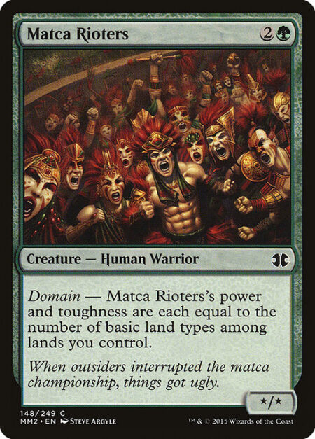 Matca Rioters - Domain — Matca Rioters's power and toughness are each equal to the number of basic land types among lands you control.