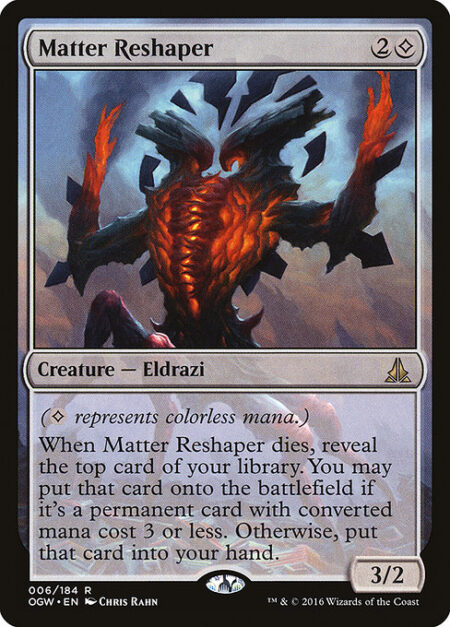 Matter Reshaper - ({C} represents colorless mana.)