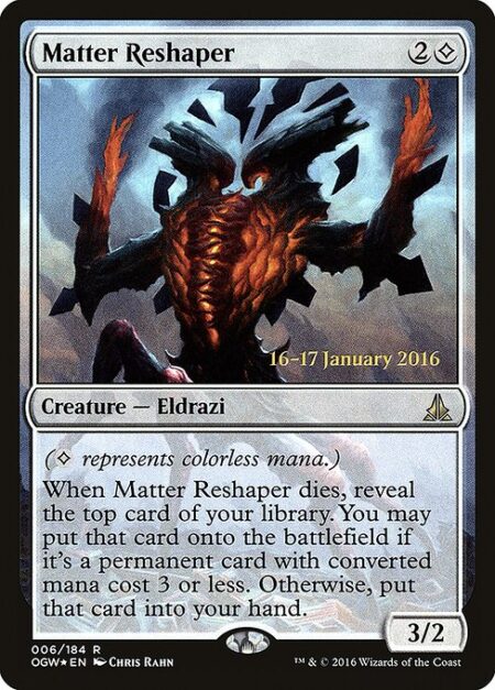 Matter Reshaper - ({C} represents colorless mana.)