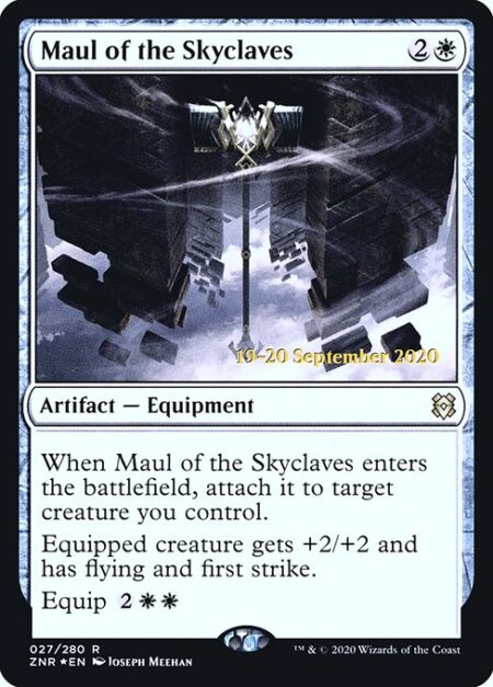 Maul of the Skyclaves - When Maul of the Skyclaves enters the battlefield