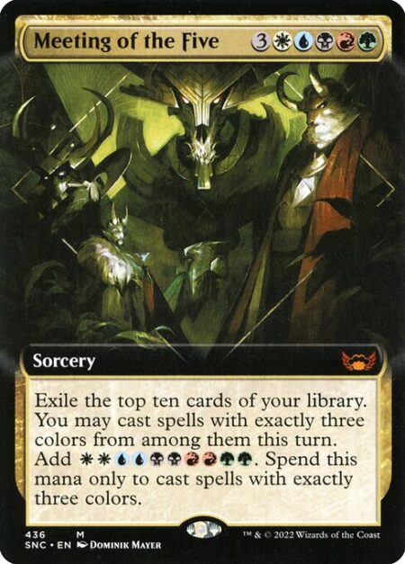 Meeting of the Five - Exile the top ten cards of your library. You may cast spells with exactly three colors from among them this turn. Add {W}{W}{U}{U}{B}{B}{R}{R}{G}{G}. Spend this mana only to cast spells with exactly three colors.