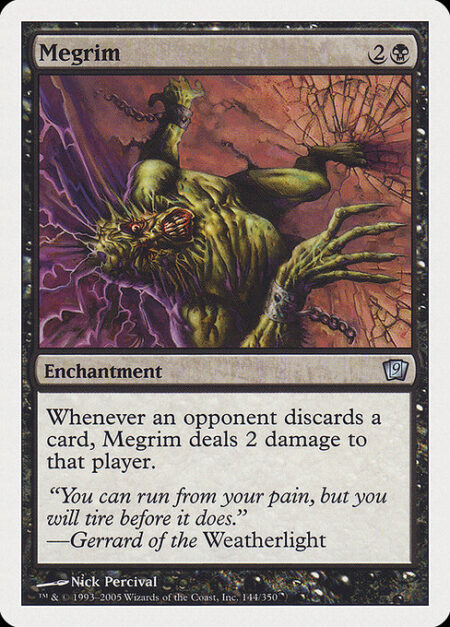 Megrim - Whenever an opponent discards a card
