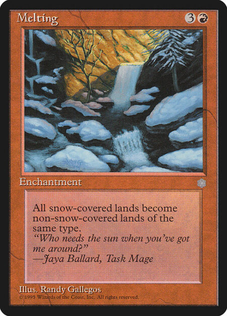 Melting - All lands are no longer snow.