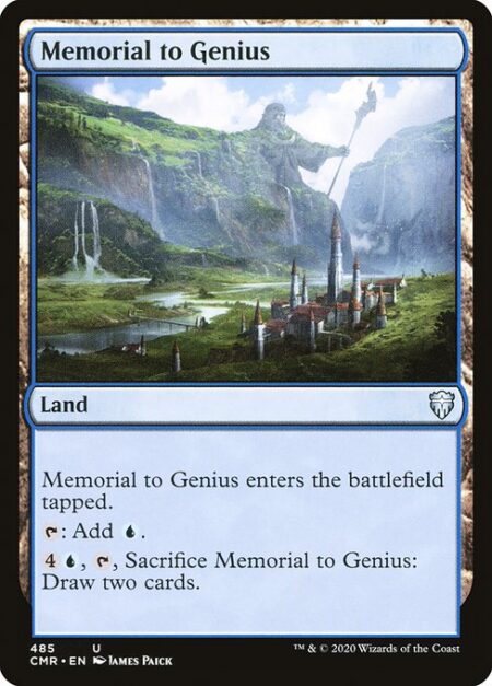 Memorial to Genius - Memorial to Genius enters the battlefield tapped.