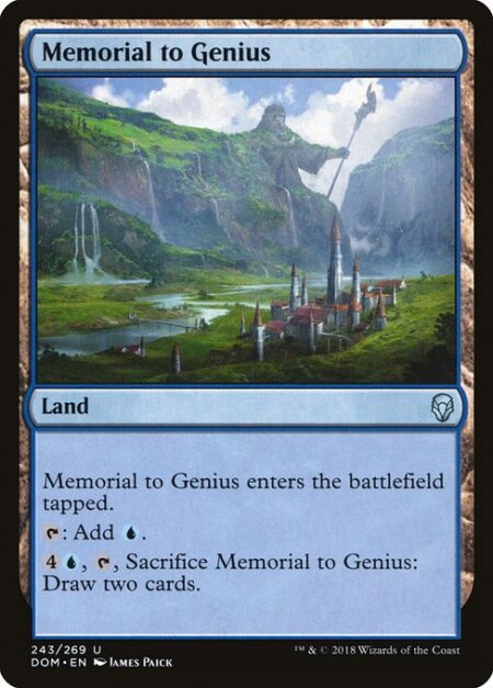 Memorial to Genius - Memorial to Genius enters the battlefield tapped.