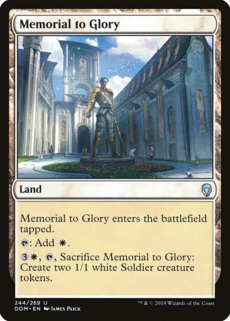 Memorial to Glory - Memorial to Glory enters the battlefield tapped.