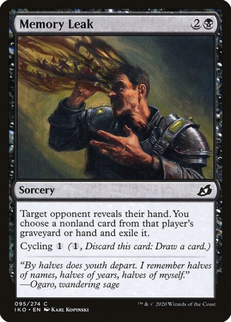 Memory Leak - Target opponent reveals their hand. You choose a nonland card from that player's graveyard or hand and exile it.