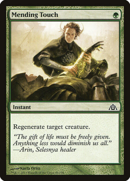 Mending Touch - Regenerate target creature.