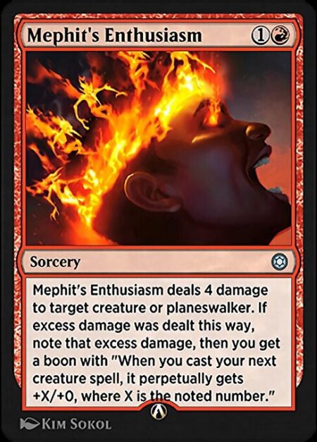 Mephit's Enthusiasm - Mephit's Enthusiasm deals 4 damage to target creature or planeswalker. If excess damage was dealt this way