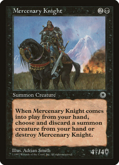 Mercenary Knight - When Mercenary Knight enters the battlefield