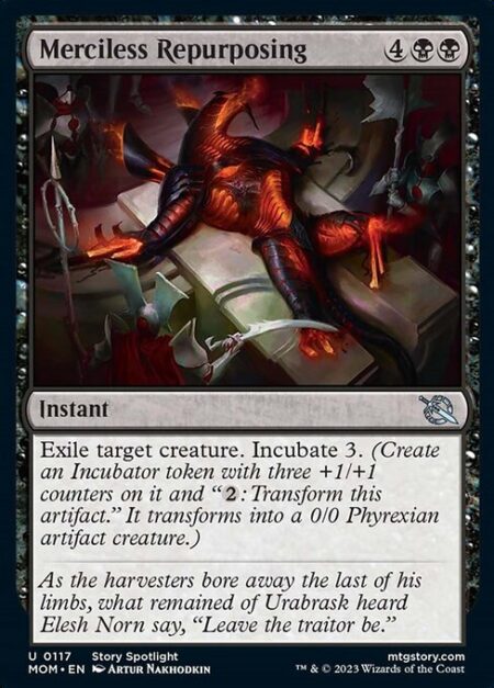 Merciless Repurposing - Exile target creature. Incubate 3. (Create an Incubator token with three +1/+1 counters on it and "{2}: Transform this artifact." It transforms into a 0/0 Phyrexian artifact creature.)