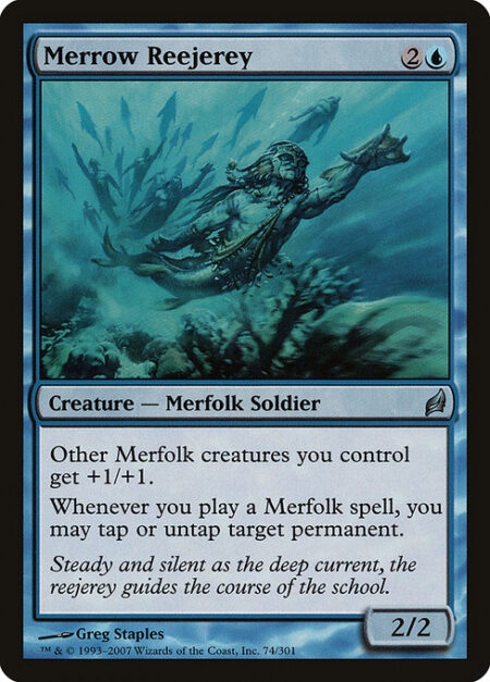 Merrow Reejerey - Other Merfolk creatures you control get +1/+1.