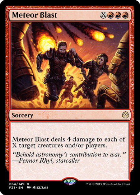 Meteor Blast - Meteor Blast deals 4 damage to each of X targets.