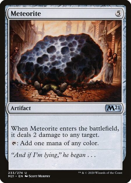 Meteorite - When Meteorite enters the battlefield