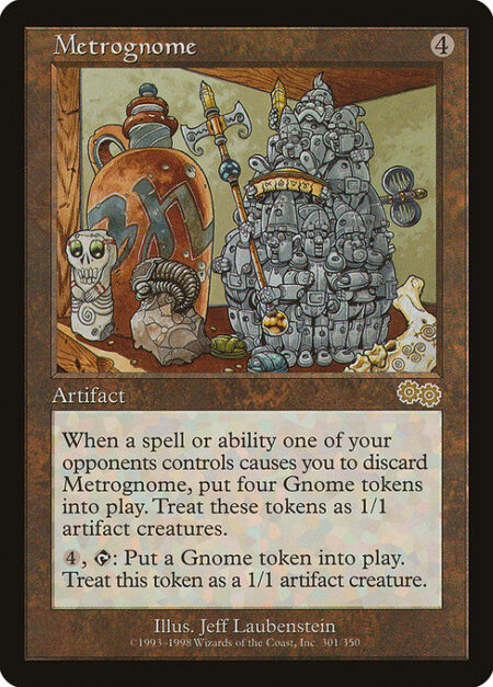 Metrognome - When a spell or ability an opponent controls causes you to discard Metrognome