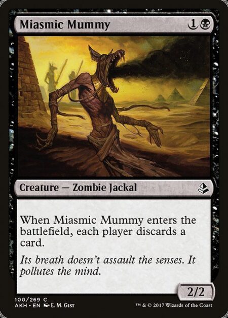 Miasmic Mummy - When Miasmic Mummy enters the battlefield
