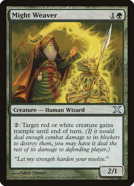 Might Weaver - {2}: Target red or white creature gains trample until end of turn. (It can deal excess combat damage to the player or planeswalker it's attacking.)