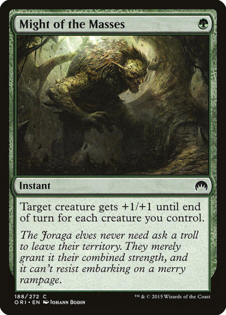 Might of the Masses - Target creature gets +1/+1 until end of turn for each creature you control.