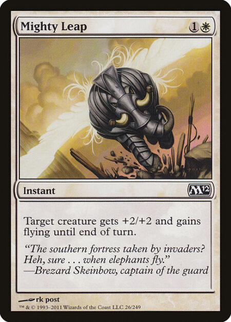 Mighty Leap - Target creature gets +2/+2 and gains flying until end of turn.