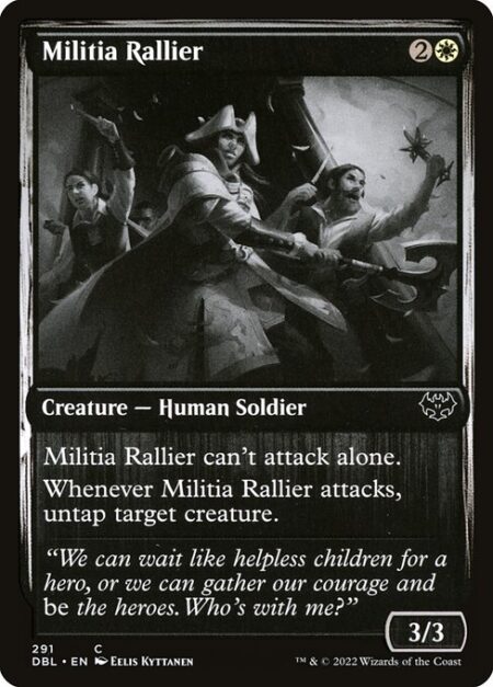 Militia Rallier - Militia Rallier can't attack alone.