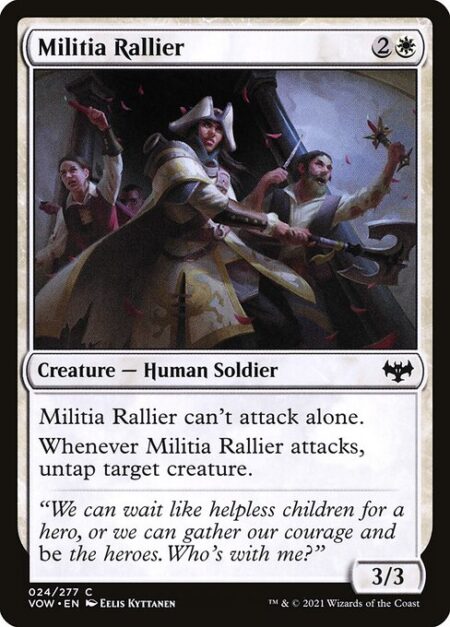 Militia Rallier - Militia Rallier can't attack alone.