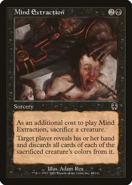 Mind Extraction - As an additional cost to cast this spell