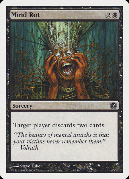 Mind Rot - Target player discards two cards.